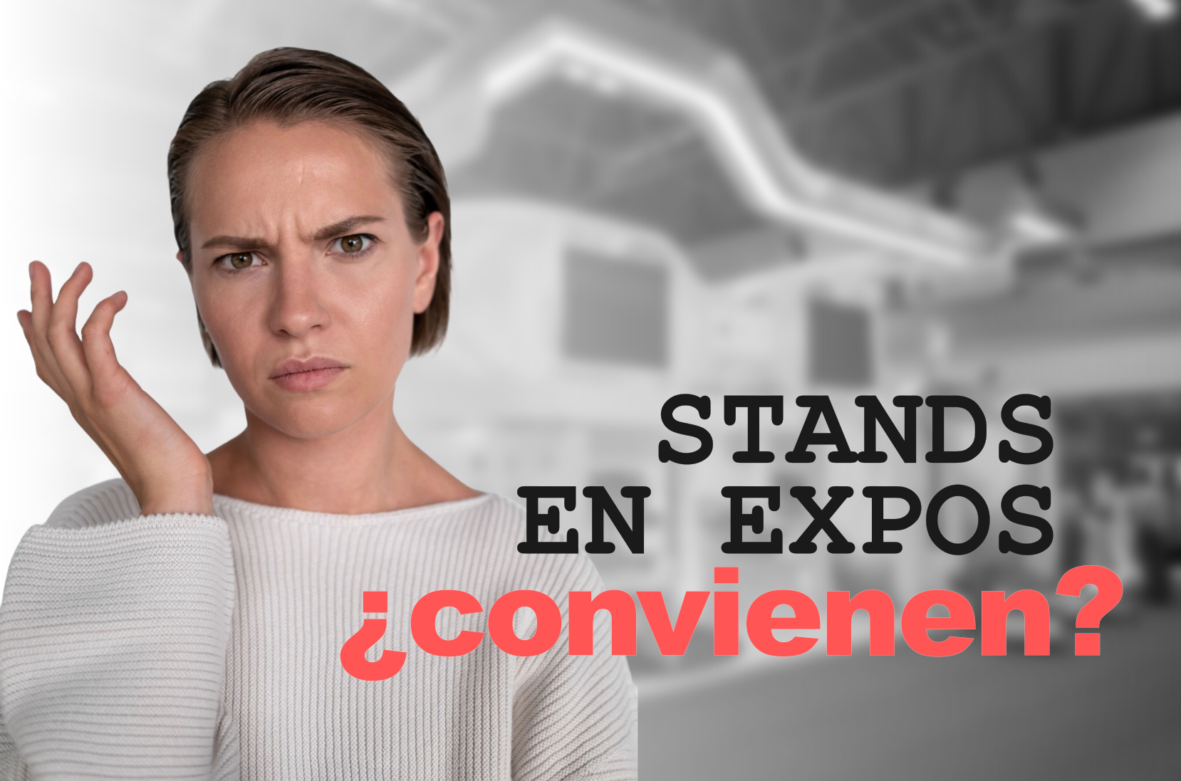 Realmente… ¿Conviene participar con un stand en una exposición empresarial?